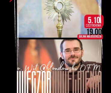 4 dzień - II Lotny Festiwal Miłosierdzia 2026 - adoracja - o Wit Chlondowski